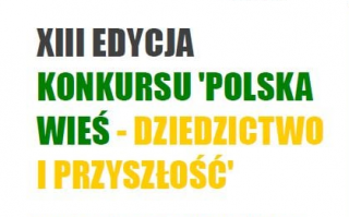 Konkurs „Polska wieś – dziedzictwo i przyszłość"